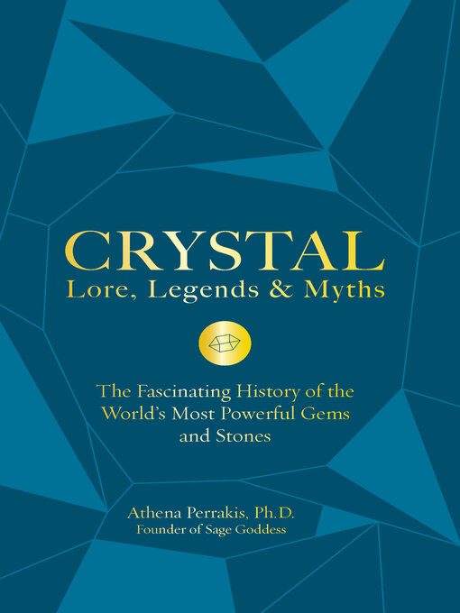 Title details for Crystal Lore, Legends & Myths by Athena Perrakis - Available